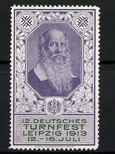 Reklamemarke Leipzig, 12. Deutsches Turnfest 1913, Portrait Turnvater Jahn