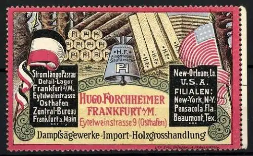 Reklamemarke Dampfsägewerke-Import-Holzgrosshandlung Hugo Forchheimer, Eytelweinstr. 9, Frankfurt a. M., Flaggen