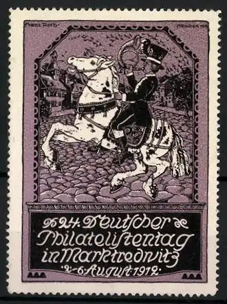Künstler-Reklamemarke Franz Roth, Marktredwitz, 24. Deutscher Philatelistentag 1912, Postreiter