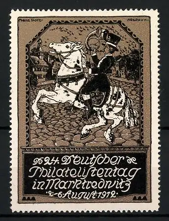 Künstler-Reklamemarke Franz Roth, Marktredwitz, 24. Deutscher Philatelistentag 1912, Postreiter