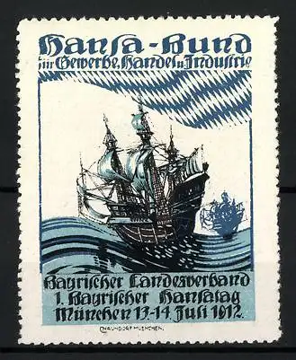 Reklamemarke München, 1. Bayr. Hansatag 1912, Hansa-Bund für Gewerbe-, Handel- und Industrie, Segelschiff