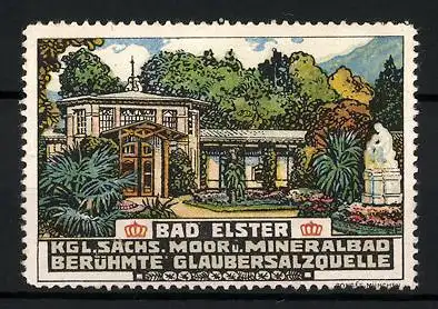 Reklamemarke Bad Elster, Kgl. Sächs. Moor- und Mineralbad, Glaubersalzquelle, Kurhaus
