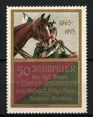 Reklamemarke 50 Jahrfeier des Kgl. Bayer. 1. Ulanen-Regiments Kaiser Wilhelm II. König v. Preussen, 1863-1913, Soldat
