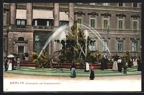 AK Berlin, Schlossplatz und Neptunsbrunnen