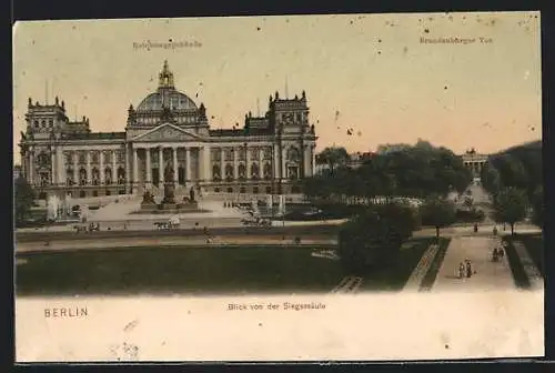 AK Berlin-Tiergarten, Blick von der Siegessäule auf Reichstagsgebäude und Brandenburger Tor