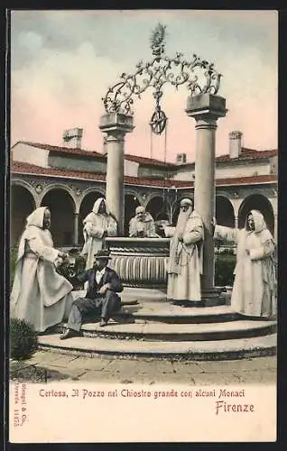 AK Firenze, Contorni Certosa, Il Pozzo nel Chiostro grande con alcuni Monaci che attingono l` acqua