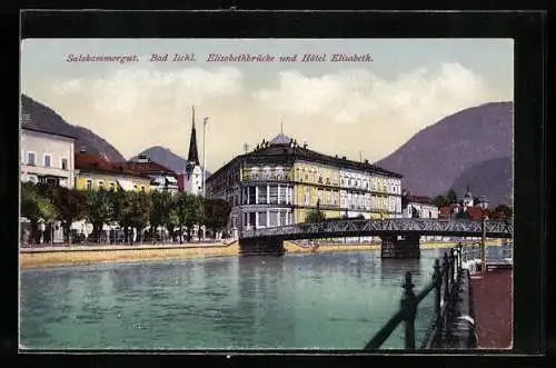 AK Bad Ischl, Elisabethbrücke und Hotel Elisabeth