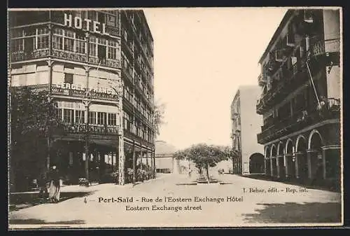 AK Port-Said, Rue de l`Eostern Exchange Hotel, Eostern Exchange street