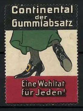Reklamemarke Continental Gummiabsätze, eine Wohltat für Jeden!, Damenschuhe