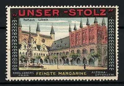 Reklamemarke Lübeck, Rathaus, Unser Stolz feinste Margarine, Krog & Ewers GmbH, Altona-Ottensen