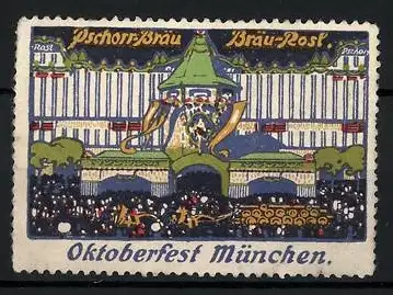 Reklamemarke München, Oktoberfest, Pschorrbräu und Bräu-Rost auf dem Festplatz