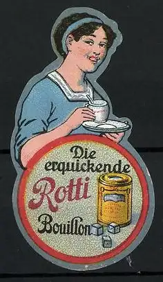 Reklamemarke Rotti Bouillon, Frau mit Suppentasse, Dose