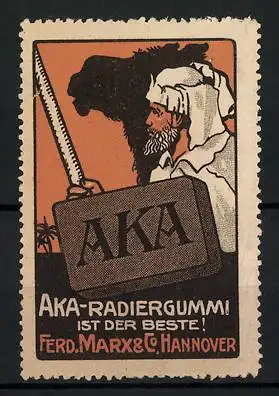 Reklamemarke AKA-Radiergummi ist der Beste!, Ferd. Marx & Co., Hannover, Araber mit Radiergummi und Kamelsilhouette