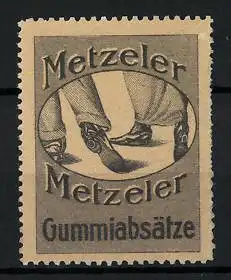 Reklamemarke Metzeler Gummiabsätze, Damen- und Herrenschuhe