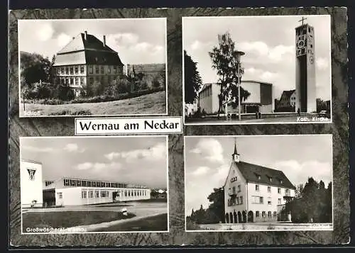 AK Wernau / Neckar, Schloss, Kath. Kirche, Grosswäscherei, Rathaus