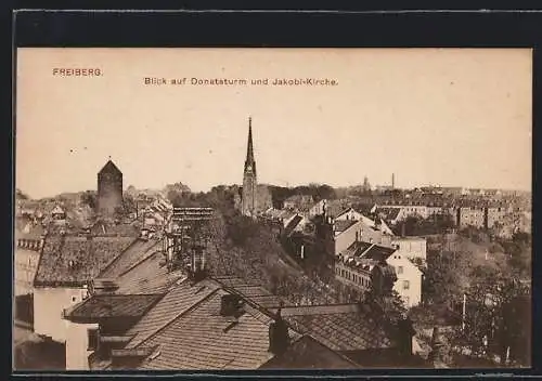AK Freiberg / Sachsen, Blick auf Donatsturm und Jakobi-Kirche