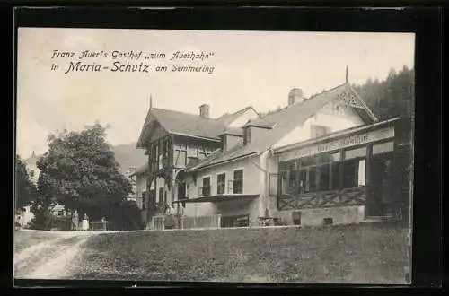 AK Maria-Schutz am Semmering, Franz Auer`s Gasthof Zum Auerhahn