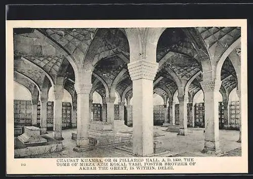 AK Delhi, Chausat Khamba, Pillared Hall, Tomb of Mirza Aziz Kokal