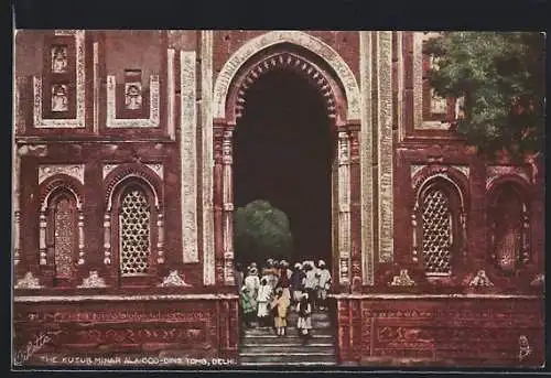 AK Delhi, The Kutub Minar Ala-Ood-Dins Tomb