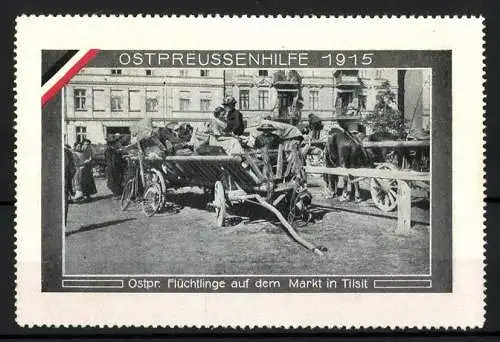 Reklamemarke Ostpreussenhilfe 1915, Ostpr. Flüchtlinge auf dem Markt in Tilsit