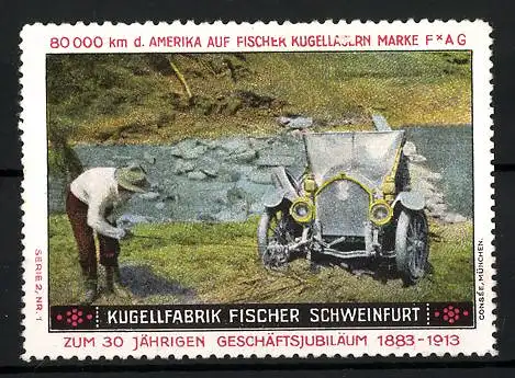 Reklamemarke Fischer Kugellager FAG, Kugellfabrik Fischer Schweinfurt, 30 jähr. Geschäftsjubiläum 1883-1913, Auto