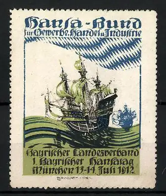 Reklamemarke München, 1. Bayrischer Hansatag 1912, Hansa-Bund für Gewerbe-, Handel- und Industrie, Segelschiff