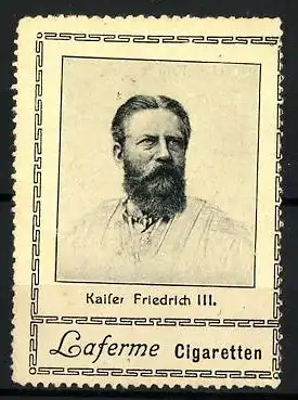 Reklamemarke Laferme Cigaretten, Kaiser Friedrich III. von Preussen im Portrait