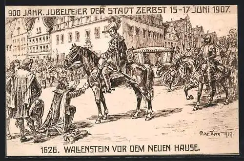 Künstler-AK Zerbst, Wallenstein vor dem Neuen Hause, Jubelfeier der Stadt 1907