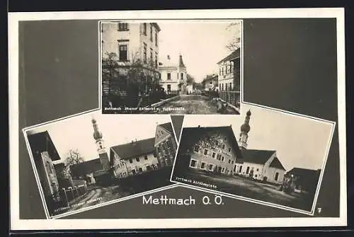 AK Mettmach, Gasthaus Mairinger am Kirchenplatz, Oberer Hofmarkt mit Volksschule