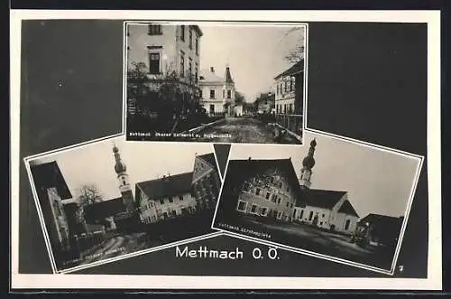AK Mettmach, Gasthaus Mairinger am Kirchenplatz, Oberer Hofmarkt mit Volksschule
