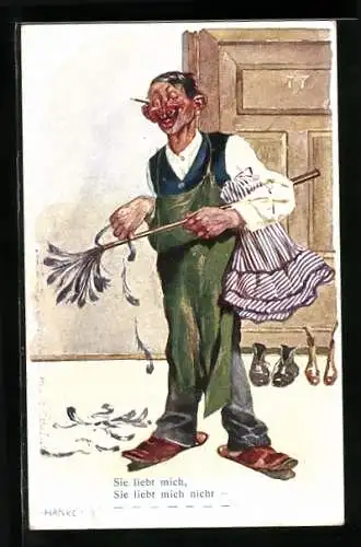 Künstler-AK sign.H. Hanke: Sie liebt mich, sie liebt mich nicht!, Mann mit Schürze