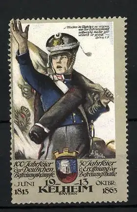 Reklamemarke Befreiungskriege, Kelheim, 100-Jahrfeier 1813-1913, Soldat mit Standarte, Wappen