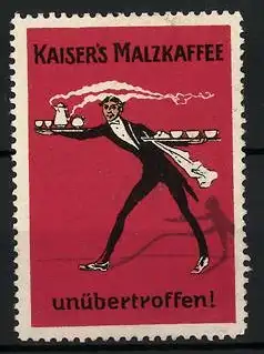 Reklamemarke Kaiser`s Malzkaffee ist unübertroffen, Kellner mit zwei Tabletts