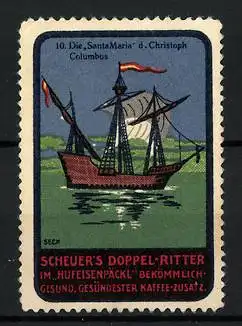 Reklamemarke Scheuer`s Doppel-Ritter Kaffeezusatz, im Hufeisenpäckl, Segelschiff Santa Maria d. Christoph Columbus
