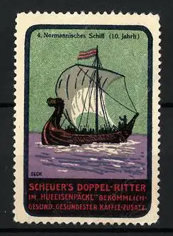 Reklamemarke Scheuer`s Doppel-Ritter Kaffeezusatz, im Hufeisenpäckl, Normannisches Schiff aus dem 10. Jahrhundert
