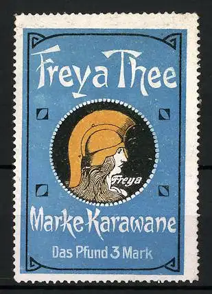 Reklamemarke Freya Thee, Marke Karawane, Freya im Portrait