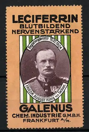 Reklamemarke Leciferrin Kräftigungspräparat, Galenus Chem. Industrie, Frankfurt, König Friedrich August von Sachsen