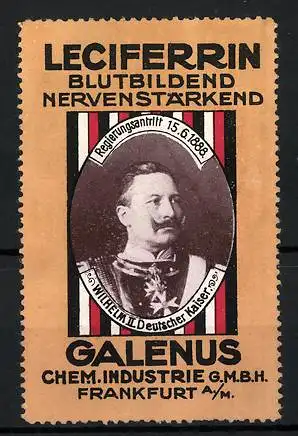 Reklamemarke Leciferrin Kräftigungspräparat, Galenus Chem. Industrie, Frankfurt, Kaiser Wilhelm II.