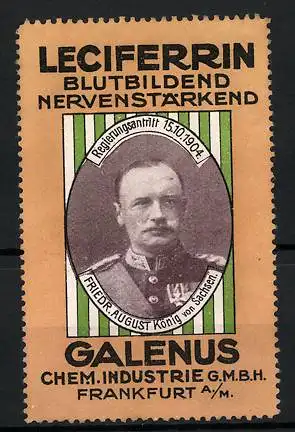 Reklamemarke Leciferrin Kräftigungspräparat, Galenus Chem. Industrie, Frankfurt, König Friedrich August v. Sachsen