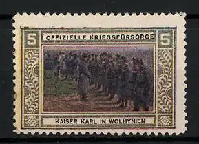 Reklamemarke Offizielle Kriegsfürsorge, Kaiser Karl in Wolhynien