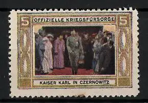 Reklamemarke Offizielle Kriegsfürsorge, Kaiser Karl in Czernowitz
