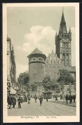AK Königsberg i. Pr., Strassenbahn am Kgl. Schloss