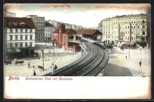 AK Berlin-Kreuzberg, Schlesisches Tor mit Hochbahn