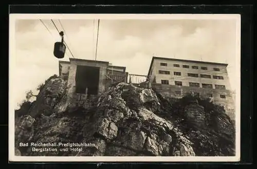 AK Bad Reichenhall, Predigtstuhlbahn mit Bergstation und Hotel