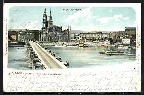 AK Dresden, Augustusbrücke vom Hotel Kaiserhof aus gesehen
