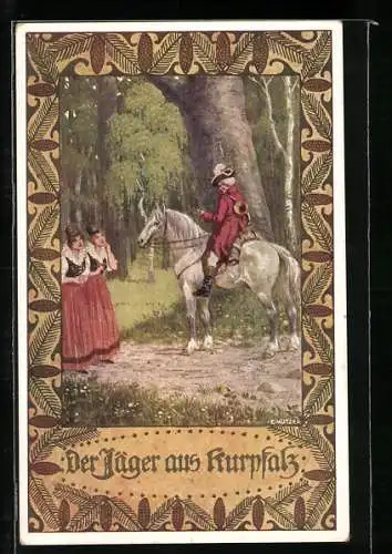Künstler-AK Ernst Kutzer: Nr. 2, Der Jäger aus der Kurpfalz