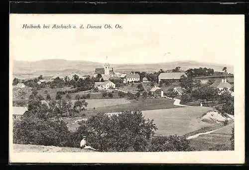 AK Haibach, Ortsansicht mit Kirche und Panorama, Mann sitzt auf einer Wiese