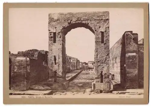 Fotografie Giacomo Brogi, Florence-Naples, Ansicht Pompei - Pompeji, Strada di Mercurio