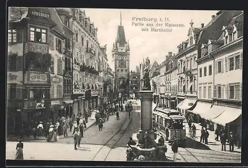 AK Freiburg i. B., Strassenbahn in der Kaiserstrasse vor dem Martinstor