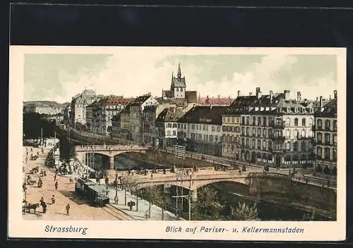 AK Strassburg, Blick auf Pariser- und Kellermannstaden, Strassenbahn